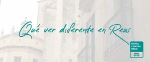 qué ver en Reus diferente